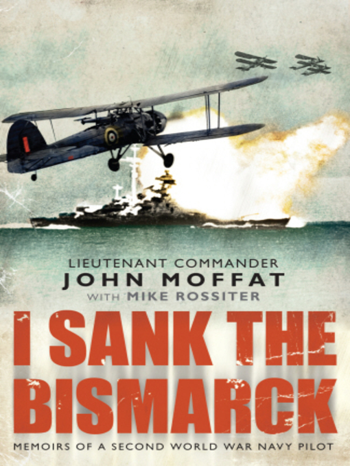 Title details for I Sank the Bismarck by John Moffat - Available